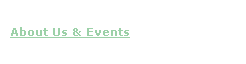 About Us & Events
