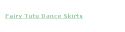 Fairy Tutu Dance Skirts